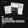 50 Tips for Architecture Students eBook cover