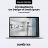 Introduction to the Design of Small Spaces