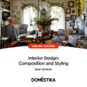 Composition and Styling for Interior Design