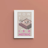 How to Make Better Isometrics Booklet