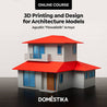 3D Printing and Design for Architecture Models