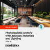 Photorealistic ArchViz with 3ds Max: Materials and Lighting