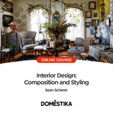 Composition and Styling for Interior Design: Video Course