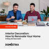 Interior Decoration: How to Renovate Your Home