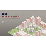 Motion Graphics for Architects: After Effects Video Course