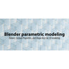 Blender Parametric Modeling (eBook)